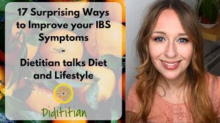 17 Surprising Ways to Improve your IBS Symptoms  -  Dietitian talks Diet and Lifestyle