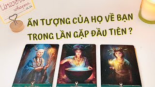 💕 TAROT | ẤN TƯỢNG CỦA HỌ VỚI BẠN Ở BUỔI HẸN ĐẦU TIÊN ?