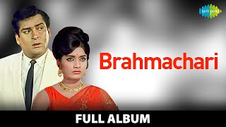 Brahmachari | Full Album | Shammi Kapoor | Mumtaz | Rajashree | Aajkal Tere Mere Pyar Ke Charche