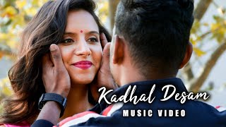 Kadhal Desam - Independent Tamil Music Video | Dhilip Varman