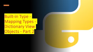 41 - Built-in Type - Mapping Types - Dictionary View Objects - Part 2 | Python by examples | #python