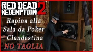 Red Dead Redemption 2 : Rapina Alla SALA da POKER Senza TAGLIA (St. Denis)