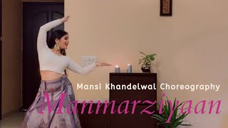 Manmarziyaan | Lootera | Dance Cover | Mansi Khandelwal Choreography