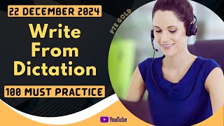 PTE Write From Dictation - DECEMBER 2024 - MUST PRACTICE