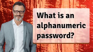 What is an alphanumeric password?