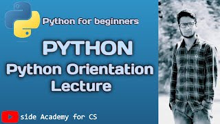 Python Orentation lecture | full stack web development using python | side Academy for CS | Python