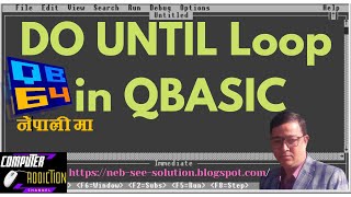 Do until loop in QBasic | do until loop | computeraddiction | QBasic in Nepali | do .. while until