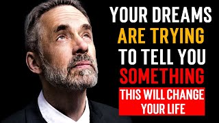 Jordan Peterson - Listen to your Dreams (this will change your life)