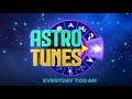 Tips on Pyaar, Paisa & More | Astro Tunes | Everyday 7:00 AM on Showbox