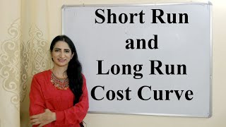 Short Run and Long Run Cost Curve