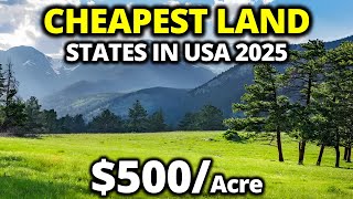 Top 15 Affordable States in America to Buy Land in 2025!