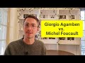Giorgio Agamben vs. Michel Foucault