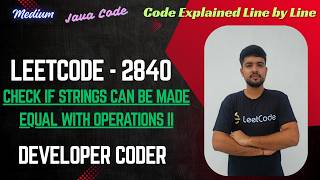 Check if Strings Can be Made Equal With Operations II | LeetCode 2840 | Java Code | Developer Coder