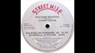 ROCKERS REVENGE Featuring DONNIE CALVIN -  Walking On Sunshine '82