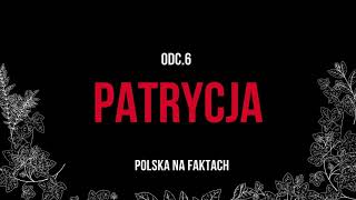 Polska na Faktach - Seria  | Niewyjaśnione morderstwa na Pomorzu  | Odc.6: Patrycja Przygodzińska