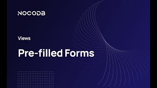 Pre-filled Forms in NocoDB