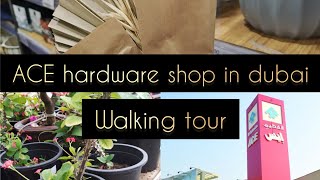 ACE hardware shop Dubai ||walking tour || Dubai festival city