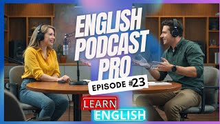 English Listening and Speaking Practice: Perfect for All Levels! l English Podcast Episode#23