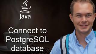 Java PostgreSQL Database - 01 Create database and connect to PostgreSQL