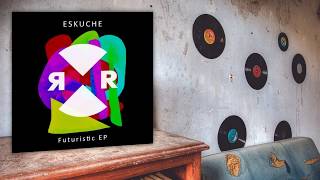 Eskuche - Freak (Original Mix)