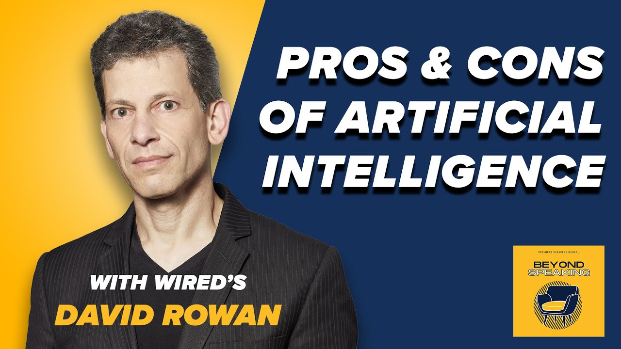 Pros And Cons Of AI With Founding Editor In Chief Of WIRED UK David ...