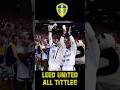 Leed United All Tittles