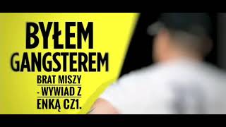 Brat Miszy - wywiad z ENKĄ cz1.