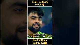 Tom-Kohler vs Rashid 🔥 |Rashid Khan update 🤣 | HBL PSL 8 #hblpsl8 #sportscentral #sabsitarayhumaray