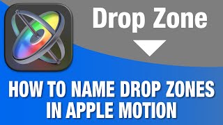 Rename Drop Zones in Apple Motion