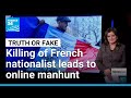 How the killing of a French far-right activist sparked an online manhunt • FRANCE 24 English