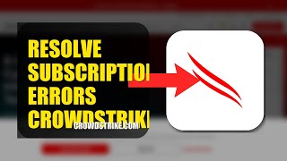 How To Resolve Subscription Errors On CrowdStrike Falcon 2026 (FAST METHOD)