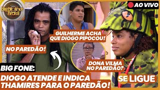 BBB 25 - BIG FONE: Diogo atende vai para o paredão e indica Thamires! Camila vai salvar? - Ao Vivo