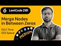 LeetCode 2181 : Merge Nodes in Between Zeros
