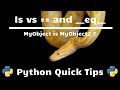 __eq__ & is vs == | Python Quick Tips