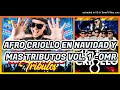 AFRO CRIOLLO MIX 2024 EN NAVIDAD Y MAS  VOL. 1 - OMR