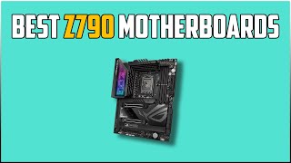 5 Best Z790 Motherboards You Can Buy Right Now