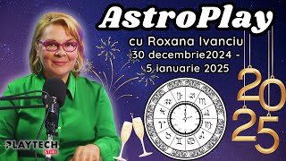 HOROSCOP 30 DECEMBRIE 2024 - 5 IANUARIE 2025 cu Roxana Ivanciu. Ce pățim în primele zile din an