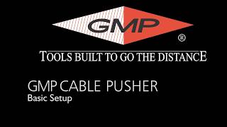 GMP Cable Pusher