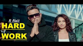 HARD WORK | R Nait (Lyrics) New Punjabi Song | PenduBoyz | R Nait Songs | Latest Punjabi Songs 2020