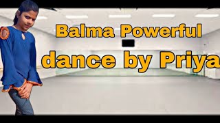 Balma powerful | Dance by priya | New