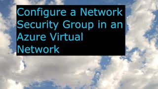 Configuring a Network Security Group in a Virtual Network