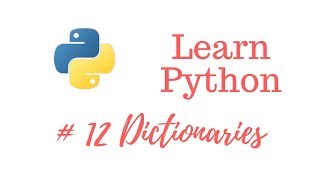 Learn Python Episode #12: Dictionaries
