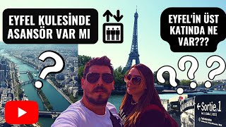 EYFEL KULESİNİN EN ÜST KATINA ÇIKTIK! | EYFEL KULESİNİN İÇİNDE NE VAR? | PARİS'E EYFEL'DEN BAKIYORUZ