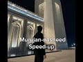 Murujan-Nasheed speed up