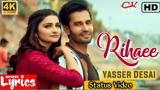 Dedi Rihaee Tujhe Song Status Video | Yasser Desai | Parchi Desai  Rohit Khandelwal New Rihaee Song