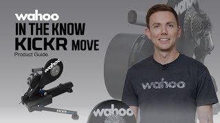 In the Know: KICKR MOVE Product Guide