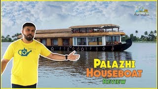 Palazhi Houseboat Review – Super Luxury Premium Houseboat in Kumarakom, Kerala