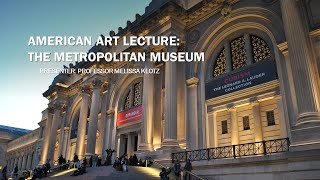 The Metropolitan Museum of Art Lecture (ART 3380)