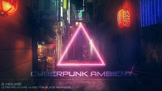 The MOST CINEMATIC Music [Beautiful & Atmospheric 3D Soundscape] Relaxing Ambient Cyberpunk Music