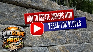 Hardscape Like A Pro - How to Create a Corner using Versa-Lok block retaining wall #retainingwalls